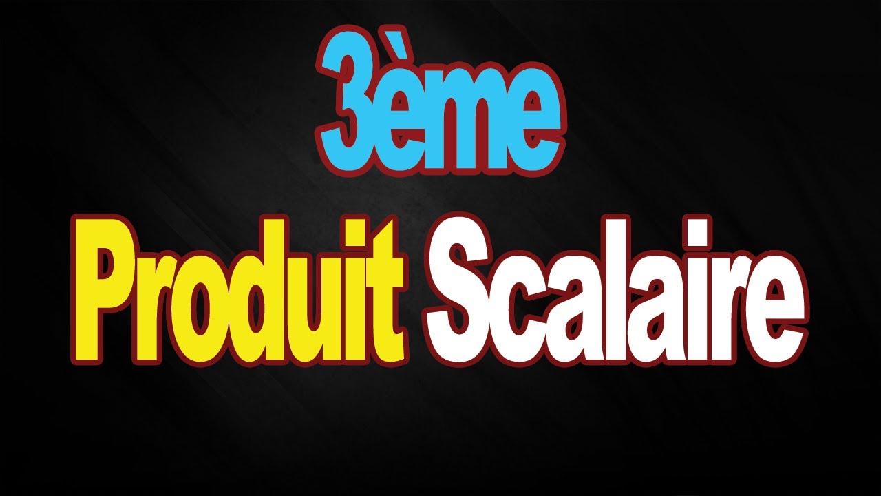 Rappel produit scalaire dans l'espace 3eme année