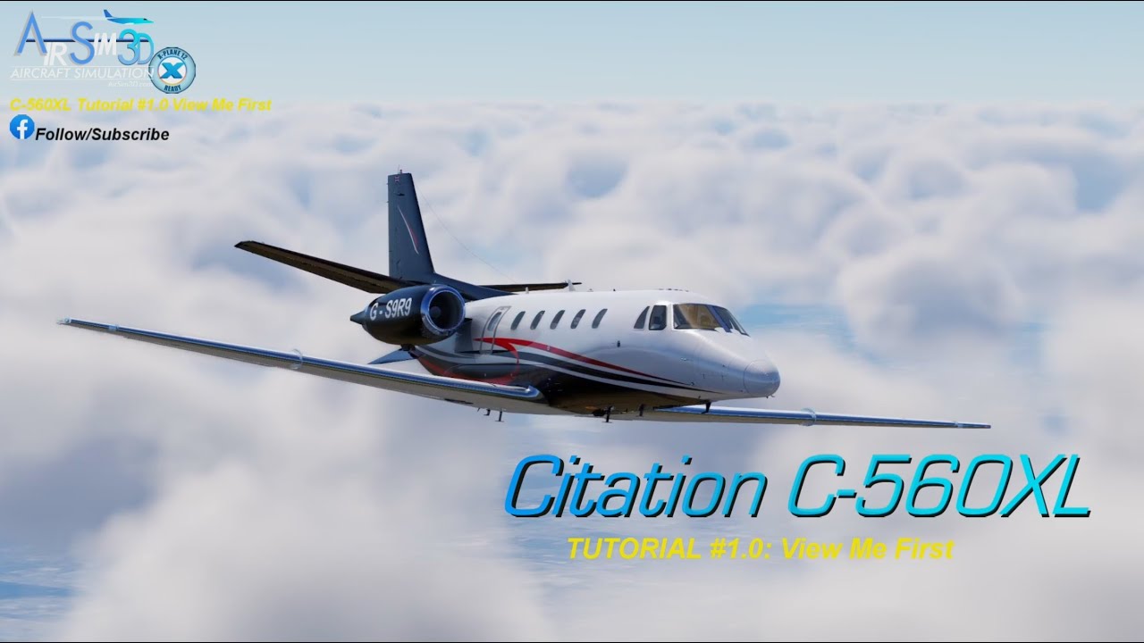 AirSim3D Citation C-560XL Tutorial #1.0: View Me First