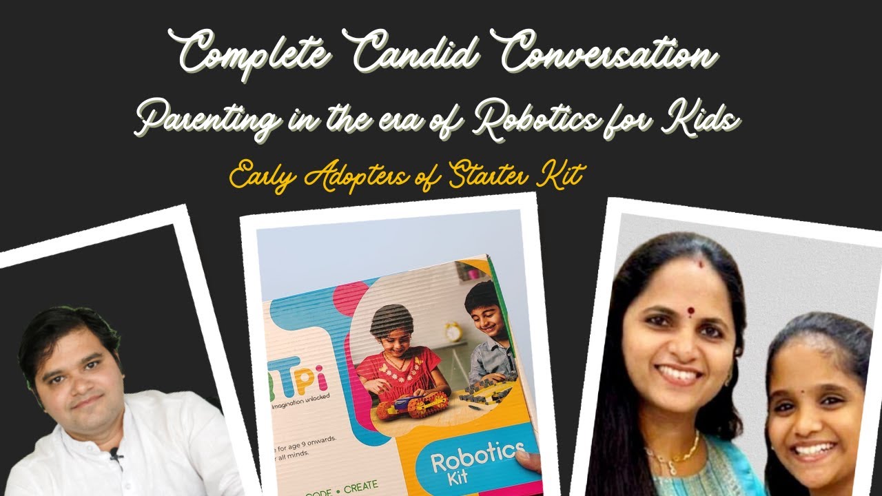 Complete Candid Conversation I Parenting I Coding & Robotics for Kids I Adopters of Starter Kit