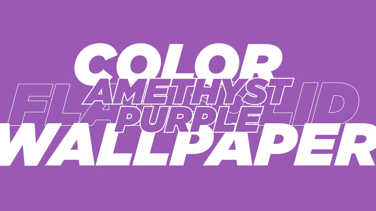 Amethyst Purple Flat Solid Color Wallpaper 1 Hour