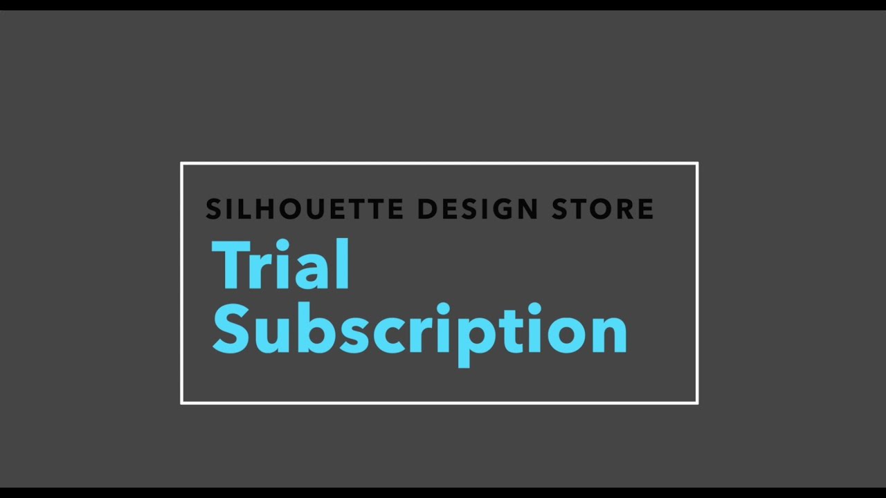 Silhouette Design Store - Redeem Your Trial Subscription