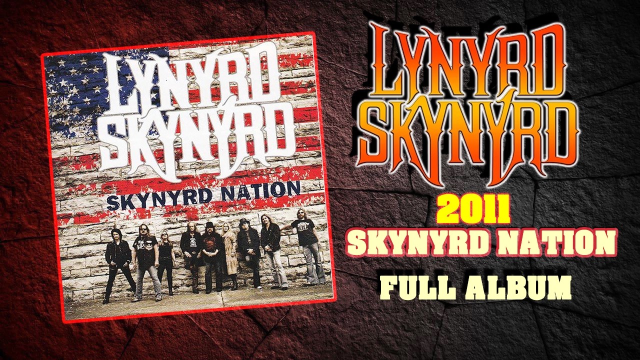 Lynyrd Skynyrd - Skynyrd Nation ♫ 2011 (Full Album) ⚡