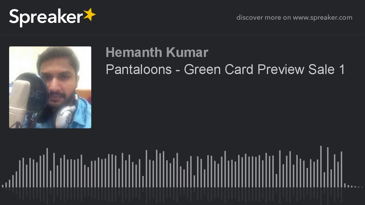 Pantaloons - Green Card Preview Sale 1 (made with Spreaker)