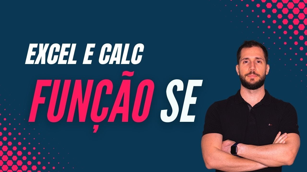 Função SE - Microsoft Excel e Libre Office Calc