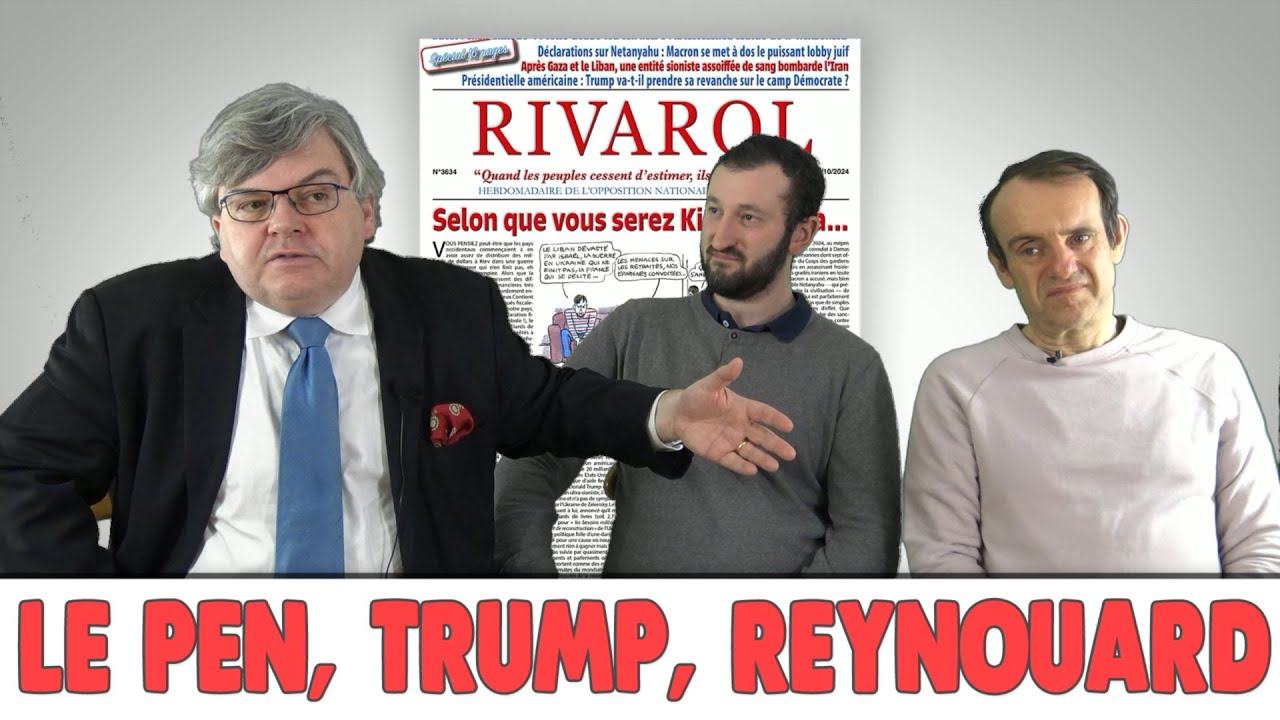 Le Pen, Trump, Reynouard