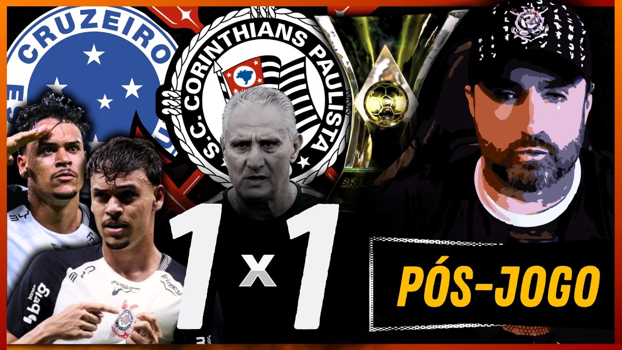 ⚽ PÓS-JOGO ⚽ CRUZEIRO 1 X 1 CORINTHIANS • CAMPEONATO BRASILEIRO | 4ª RODADA
