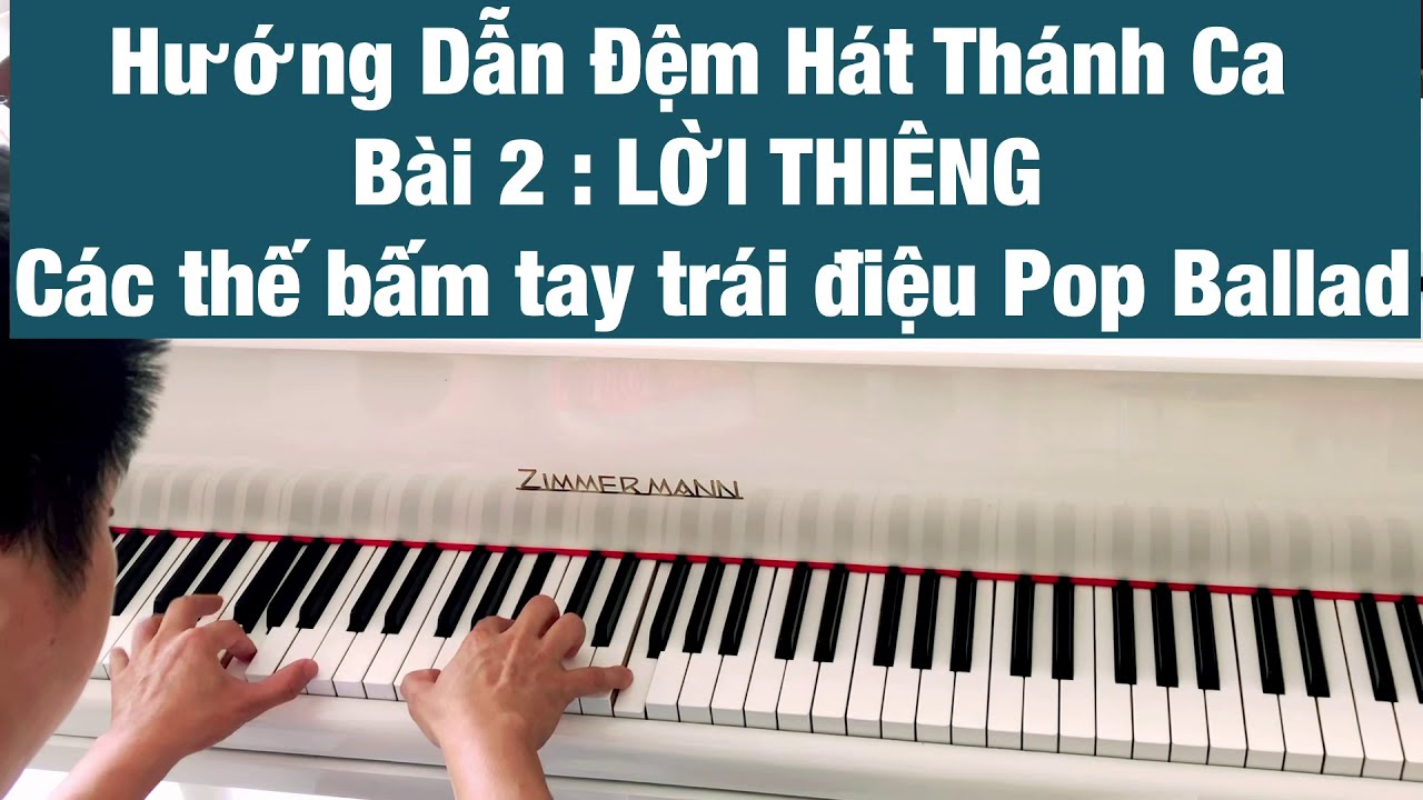 10 Phút Đệm Hát Thánh Ca | LỜI THIÊNG - Xuân Tưởng | Các Thế Bấm Tay Trái Điệu Pop Ballad|Hải Piano|