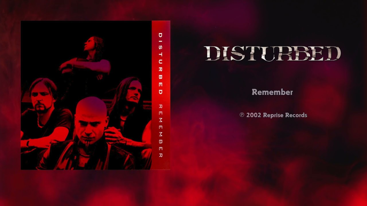 Disturbed - Remember (HQ Audio)