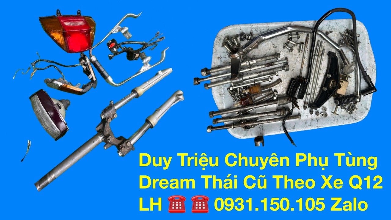 Duy Triệu Chuyên Phụ Tùng Dream Thái Tháo Xe Q12 .  LH 0931.150.105
