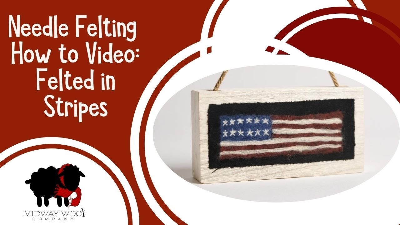 Needle Felting Flag