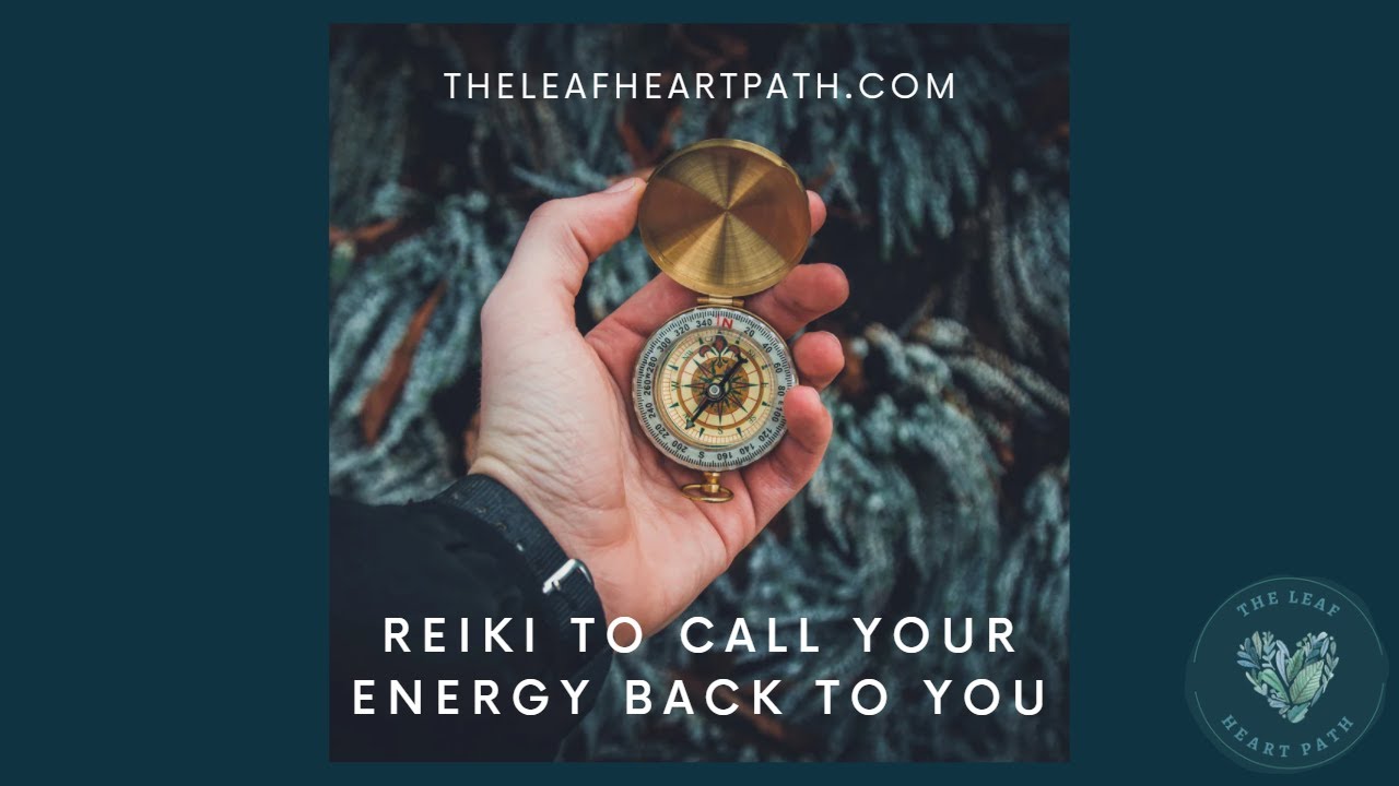 🧭✨Reiki To Call Your Energy Back to You✨🧭