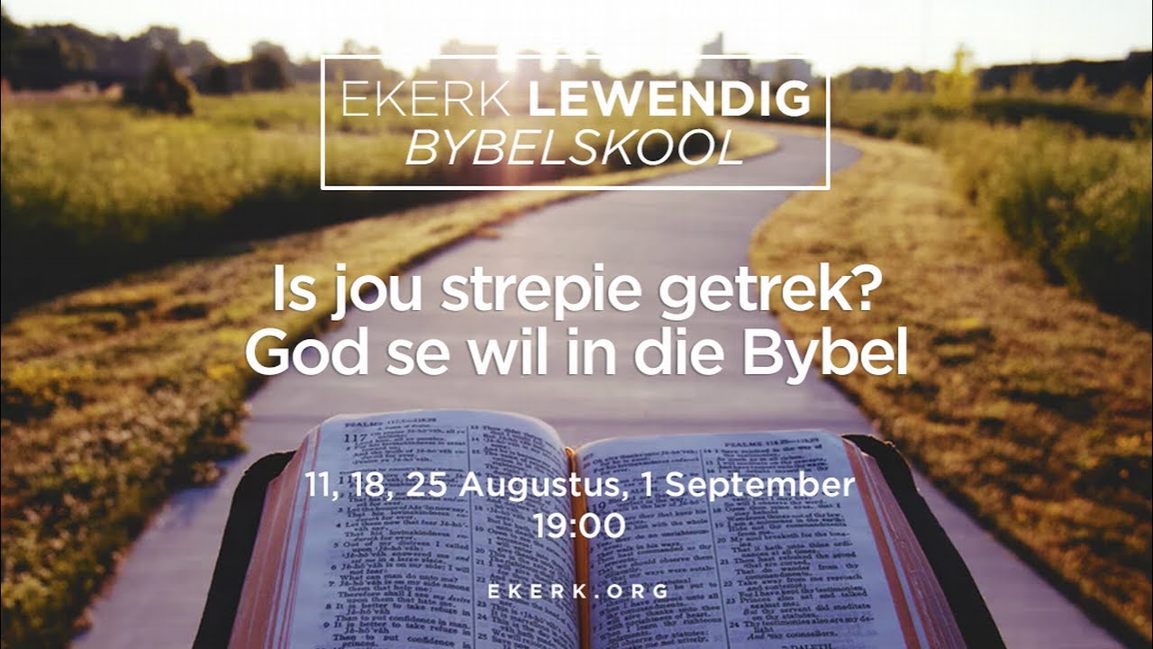 Is jou strepie getrek? God se wil in die Bybel. Deel 1 [11 Aug 2021]