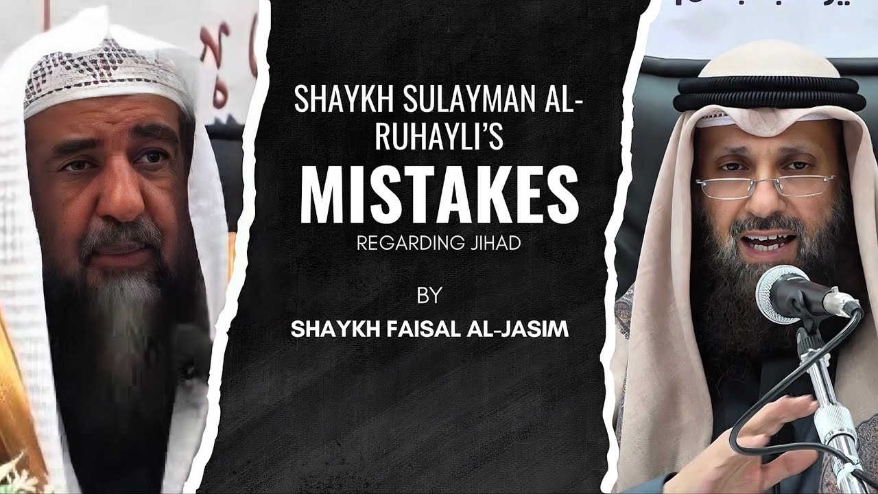 Shaykh Sulayman al-Ruhayli’s Mistakes: Jihad For Palestine