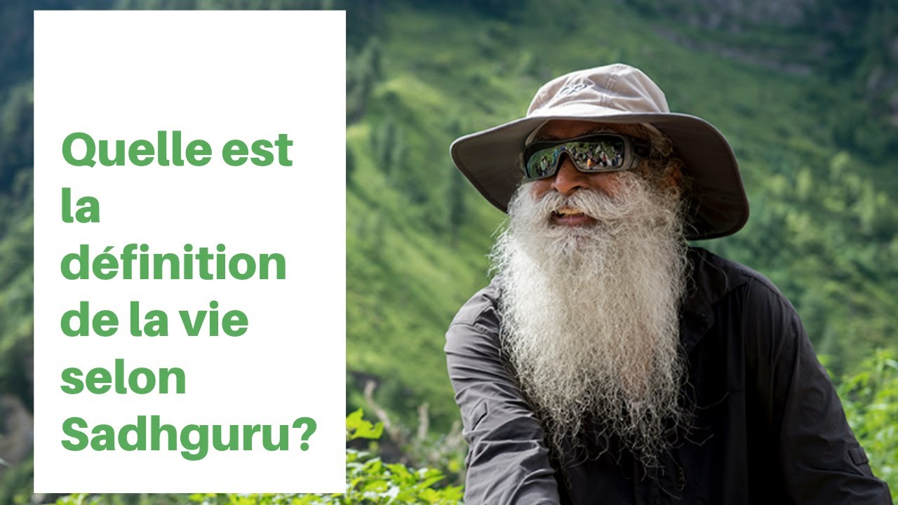 Quelle est la définition de la Vie par Sadhguru ? Doublage en français