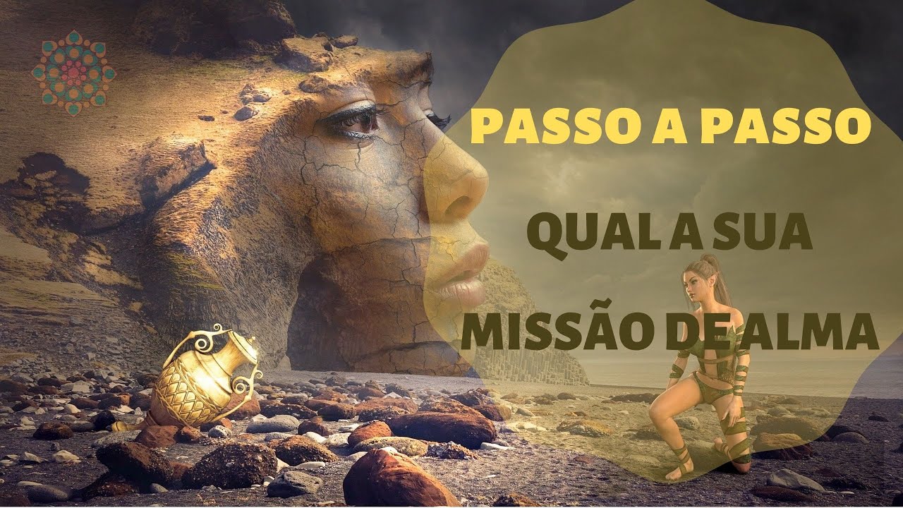 PASSO A PASSO PARA DESCOBRIR SUA MISS&Atilde;O DE ALMA