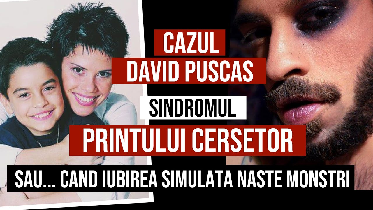 Cazul #DavidPuscas - #LuminitaAnghel - Sindromul Printului cersetor sau cum iubirea SIMULATA naste m