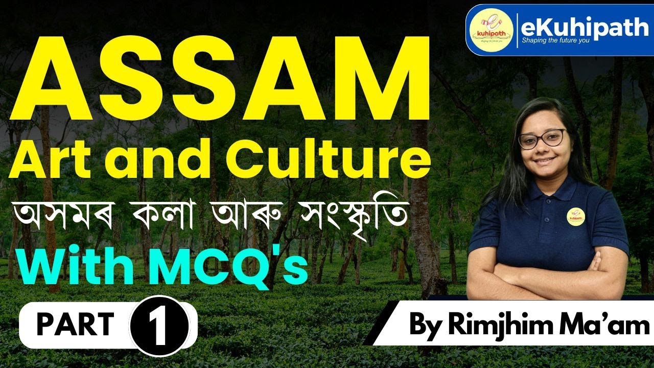 Assam Art and Culture/ APSC Prelims 2025 Part 01 #assam #art #culture