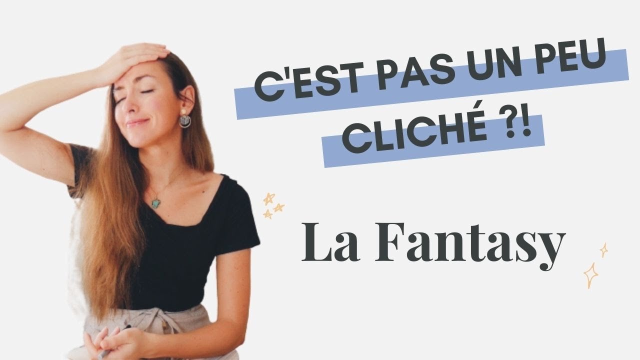 CLICHÉS : La Fantasy