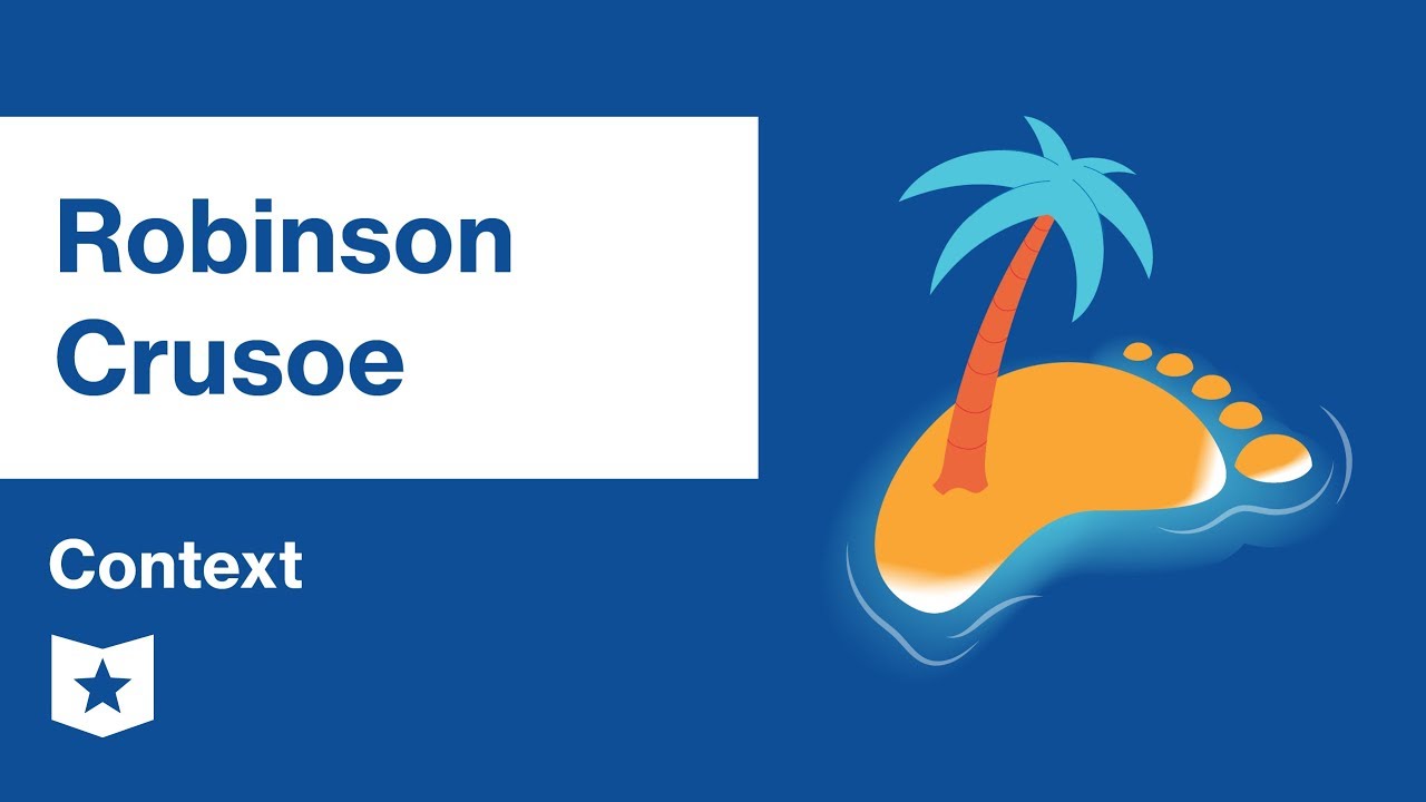 Robinson Crusoe  | Context | Daniel Defoe