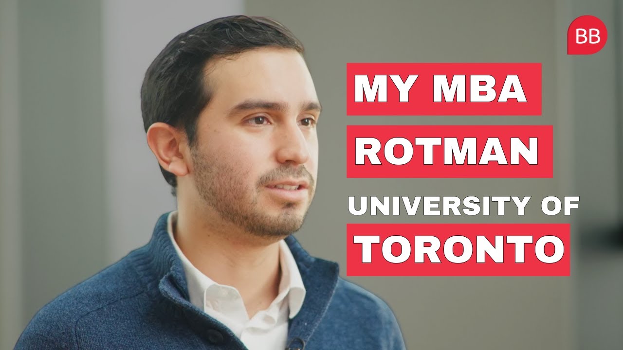 My MBA Experience At The University Of Toronto's Rotman School Of Management
