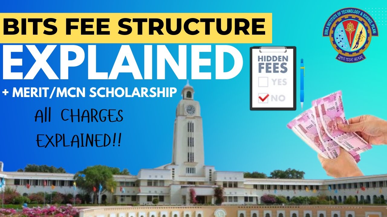 Complete Breakdown of Fee Structure of BITS PILANI including Scholarships!!