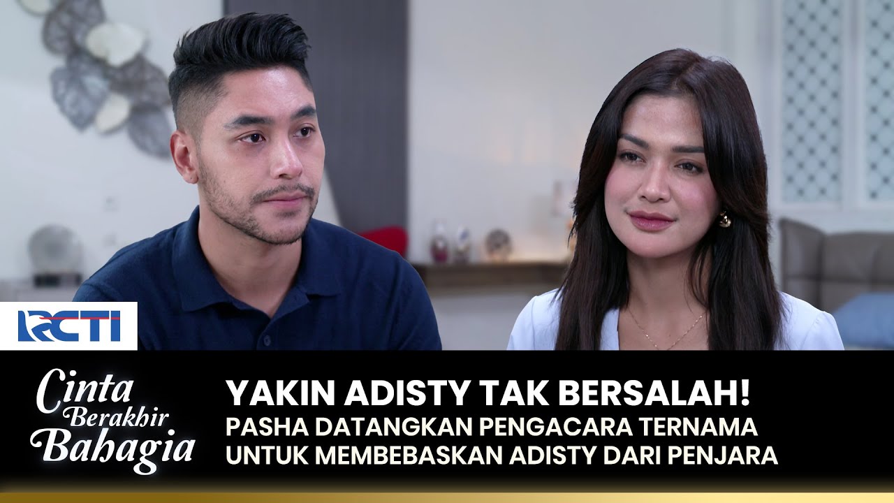 DEMI ADISTY! Pasha Sewa Pengacara Ternama Untuknya | CINTA BERAKHIR BAHAGIA | Eps.113-114 (1/3)