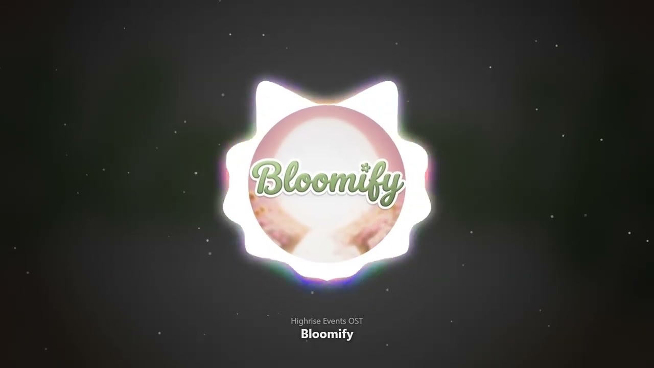 Bloomify - Highrise Events OST
