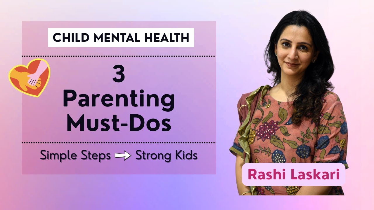 3 Ways Parents Can Support Their Child’s Mental Health | Parenting Tips Every Parent Needs