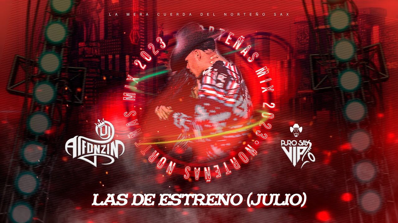 Mega Norteñas Mix 2023 (Nuevas, Estrenos Julio) Dj Alfonzin