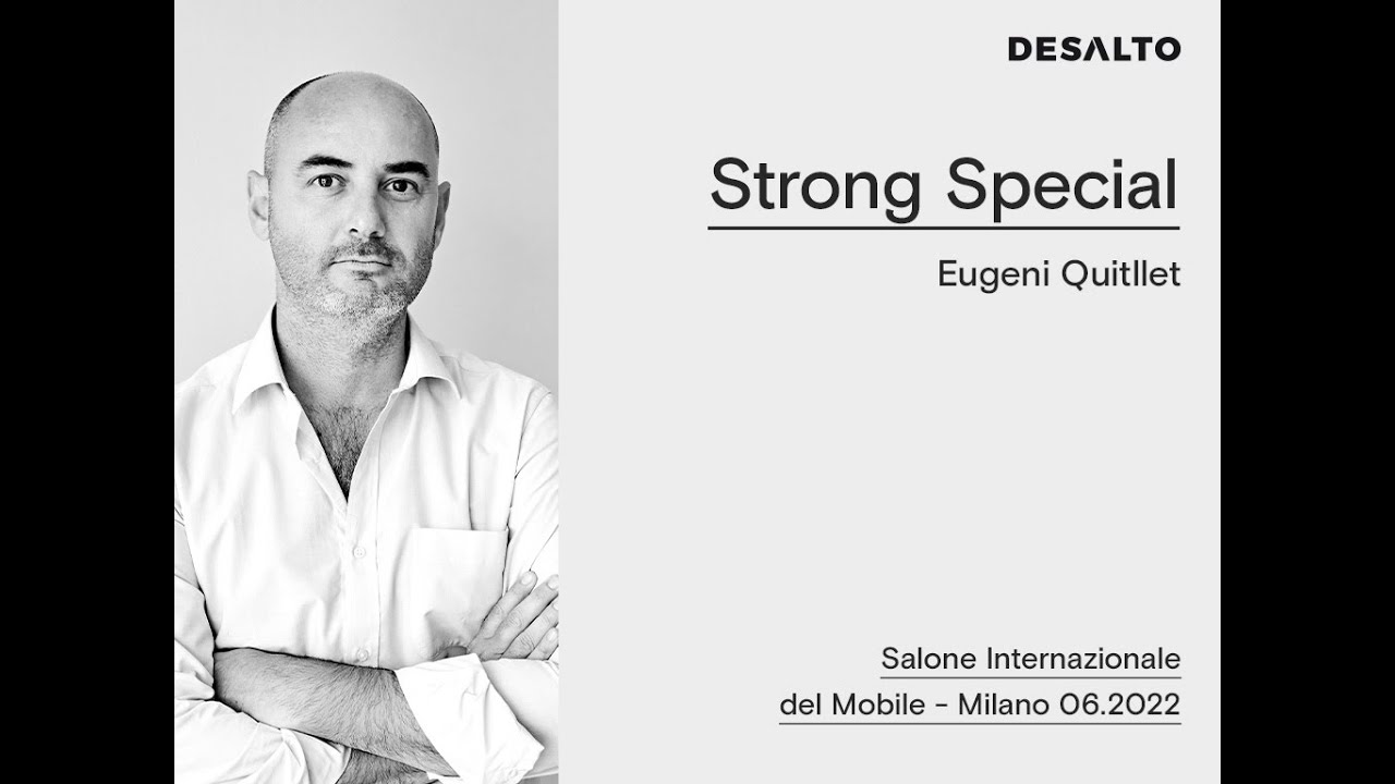 Desalto - Interview Eugeni Quitllet - Salone del Mobile Milano 2022