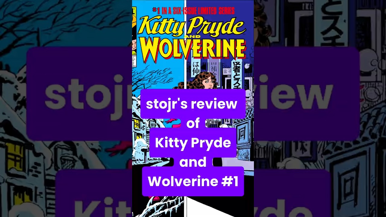 stojr's review of Kitty Pryde and Wolverine #1 #empreadingclub #wolverinefans