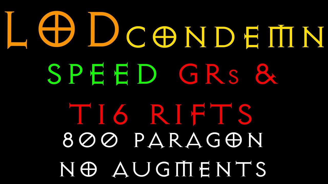S18 - LoD Condemn - Speed T16Rifts & Speed GRs - Crusader - Diablo 3 RoS - Gaming with Baromir