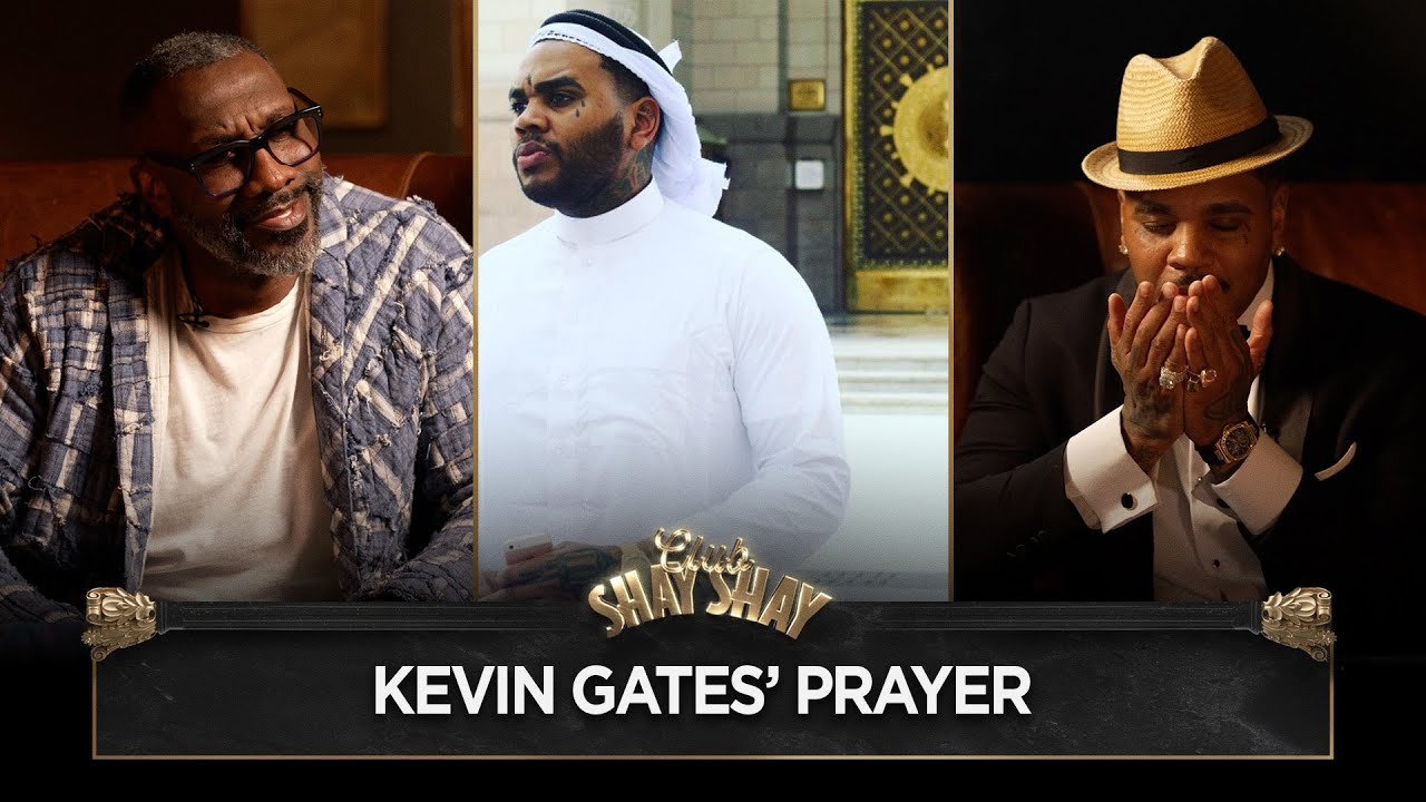 Kevin Gates' Prayer I CLUB SHAY SHAY