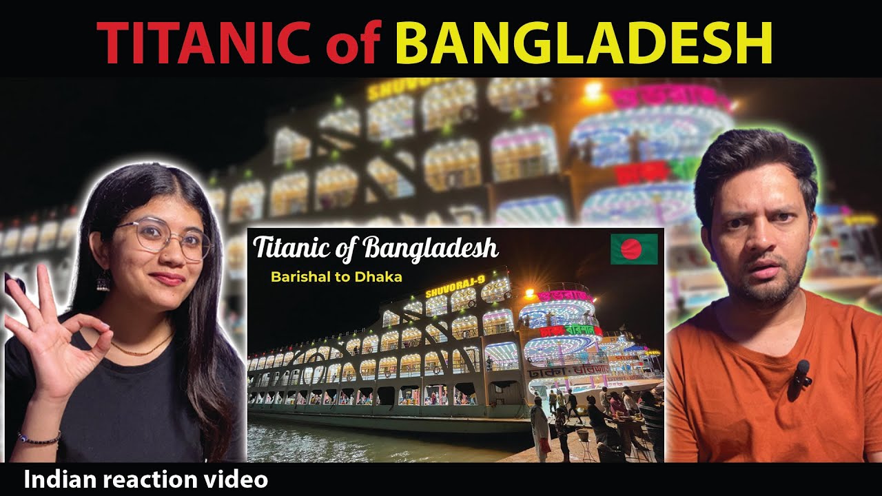 OVERNIGHT journey in TITANIC of BANGLADESH || Reaction india