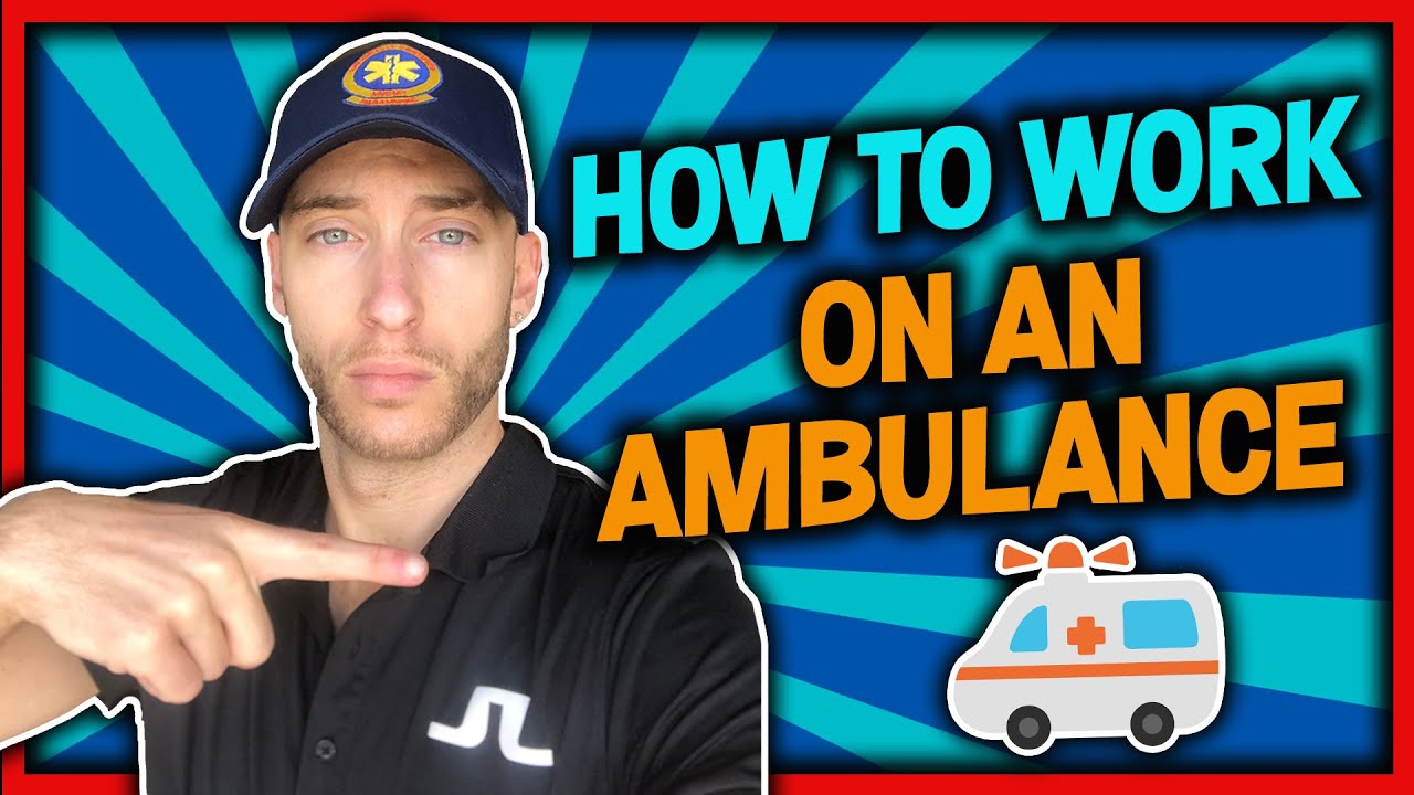 How To Work On An Ambulance (Become an EMT or Paramedic)