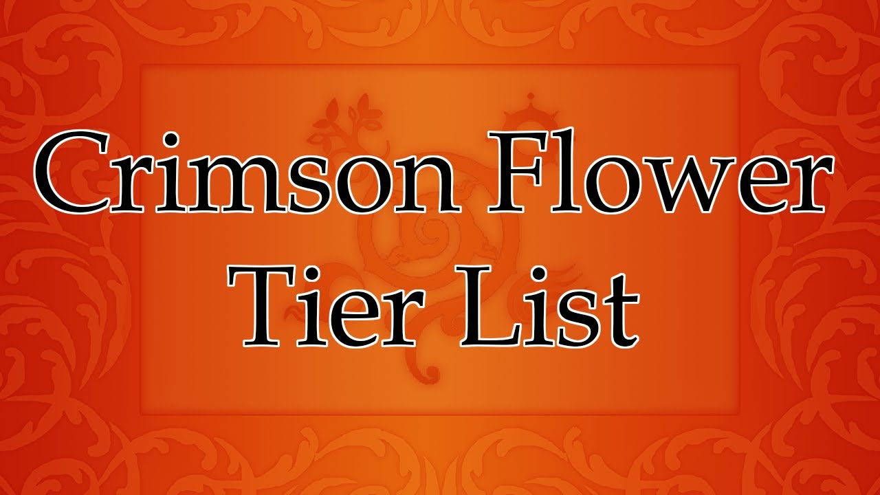 Crimson Flower Tier List: Fire Emblem Three Houses