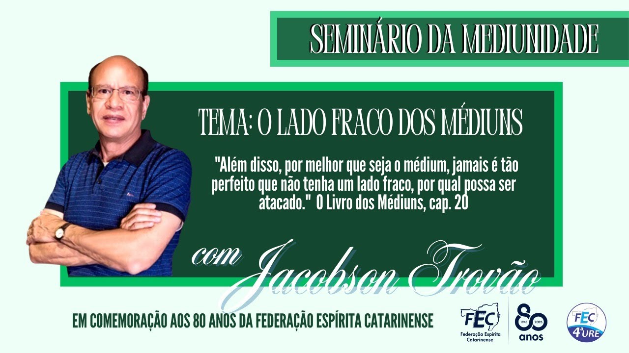 Seminário da Mediunidade: O lado fraco dos médiuns
