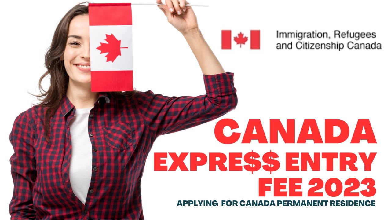 Apply for Canada Permanent Residence: Fees for Express Entry in 2023 #canadapr #expressentry