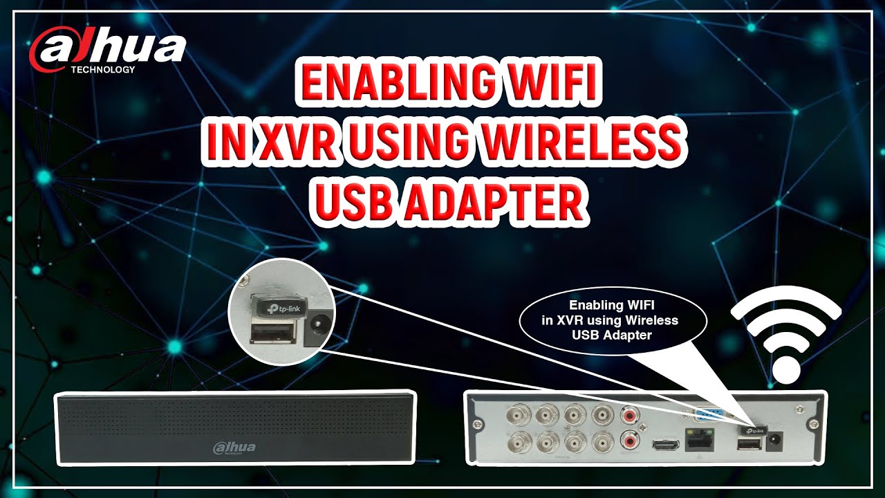 Enabling Wi-Fi in XVR Using Wireless USB Adaptor