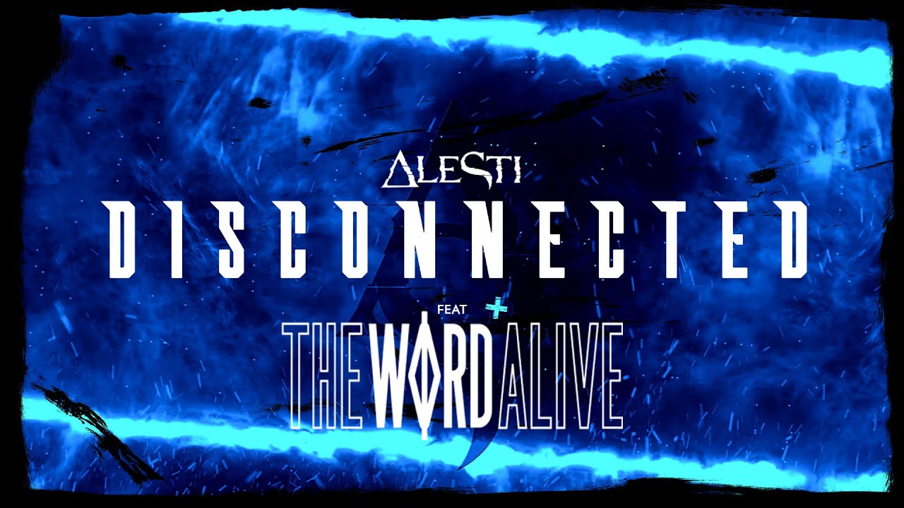 ALESTI - Disconnected (feat. The Word Alive)