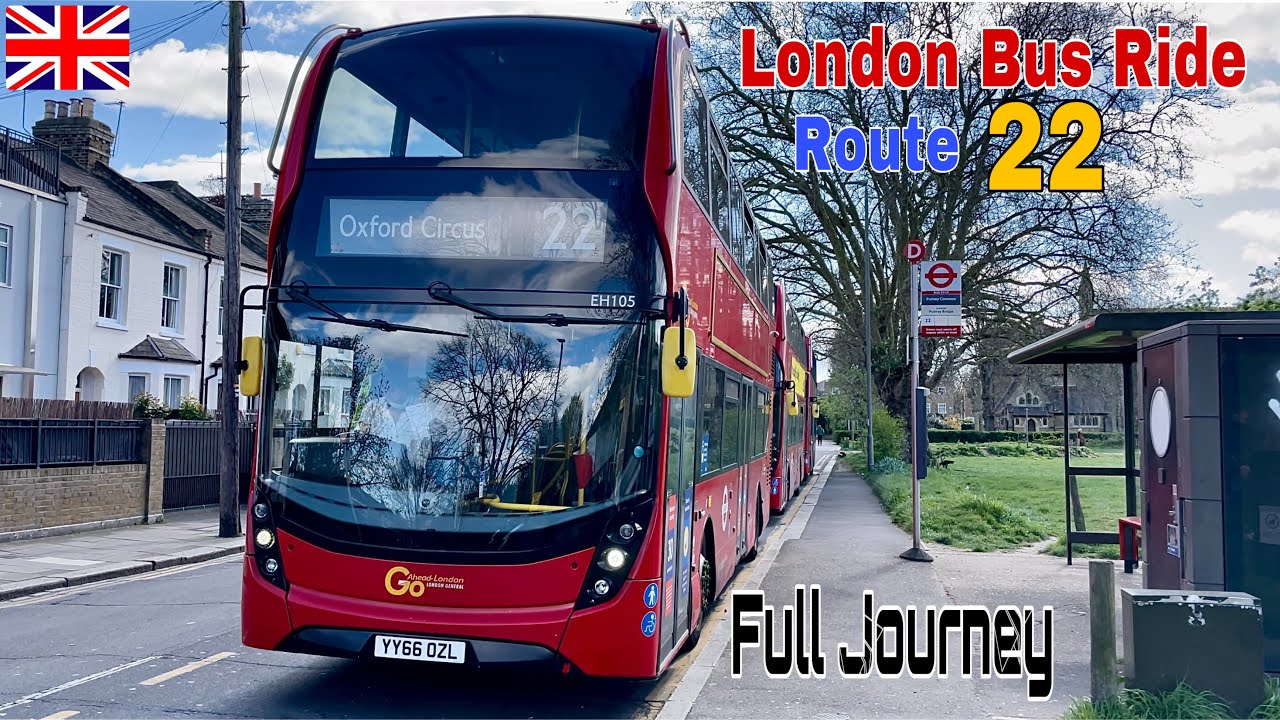 London Bus Ride 🇬🇧 Route 22 - Putney Common to Oxford Circus | Full Journey