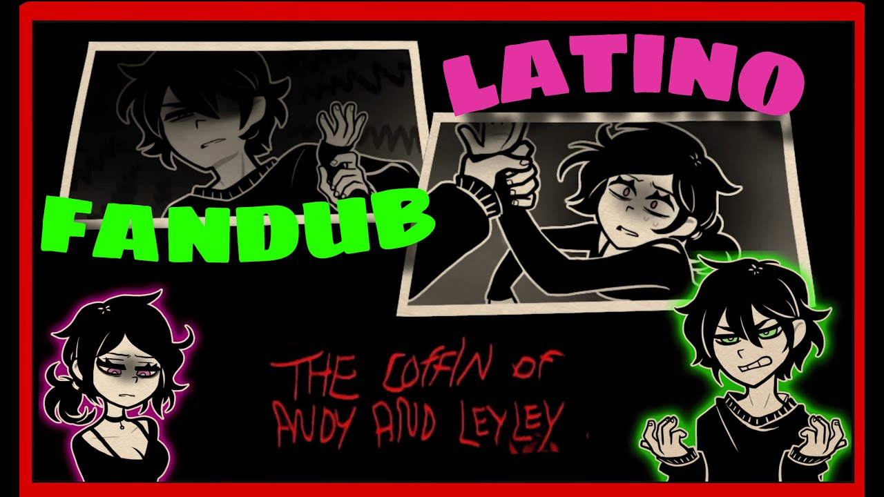 Andrew le pega a Ashley | Fandub Latino | The Coffin of Andy and Leyley