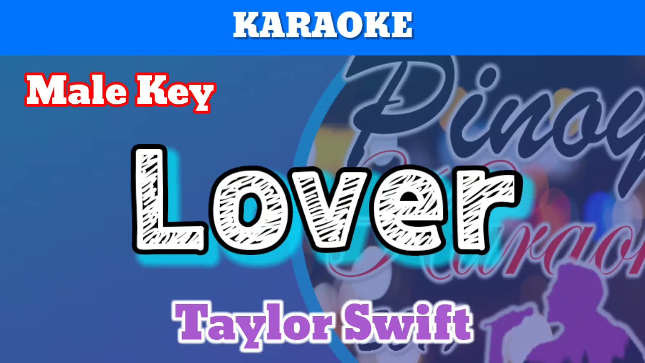 Lover by Taylor Swift (Karaoke : Male Key)