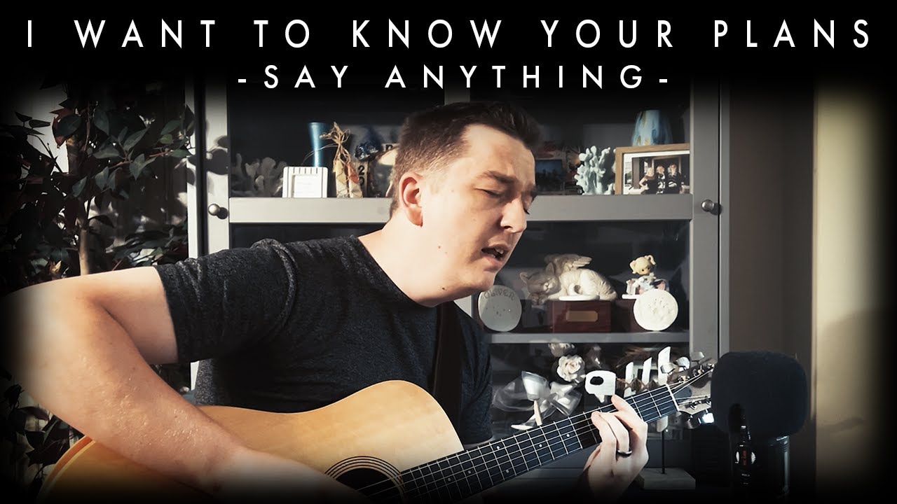 I Want To Know Your Plans - Say Anything - Cover