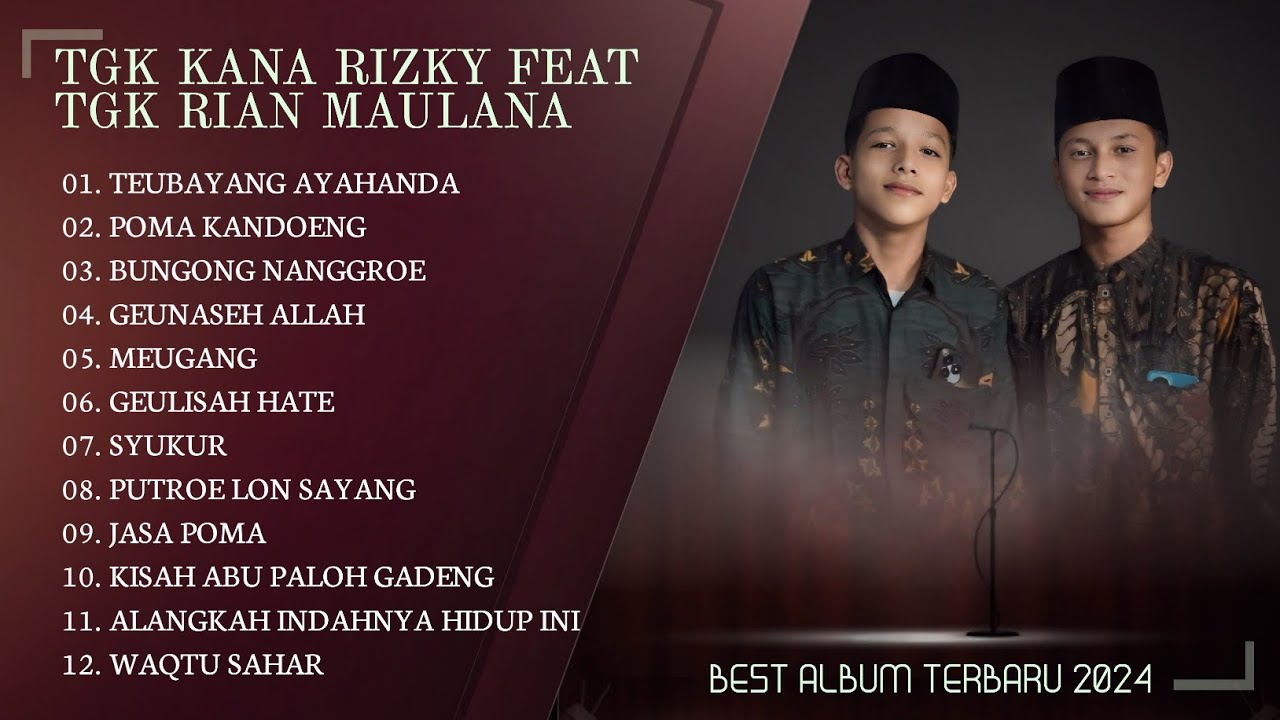 TGK KANA RIZKI FEAT TGK RIAN MAULANA || BEST ALBUM TERBARU 2024
