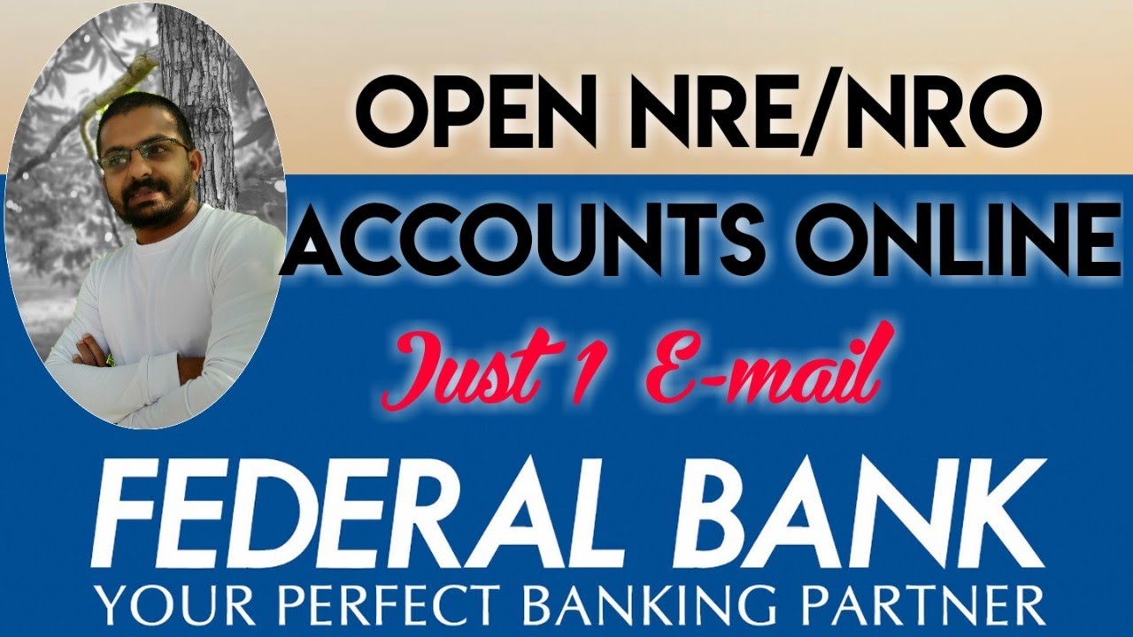 Open New NRE,NRO Account Online In Federal Bank.