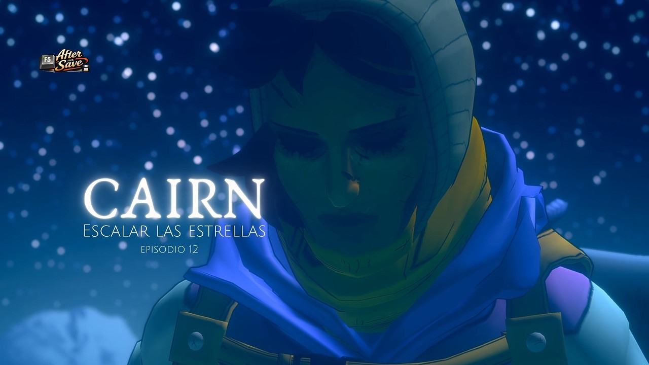 Cairn | Escalar las estrellas | Episodio 12 (Final)