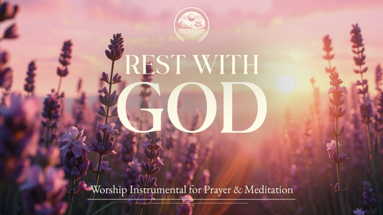 Rest With God &ndash; Soaking Worship Instrumental for Prayer & Devotional ✨