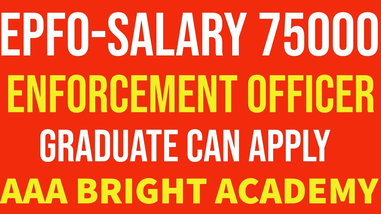 EPFO Enforcement Officer : UPSC EPFO Notification 2020 Salary | Syllabus | Job Profile | Eligibility