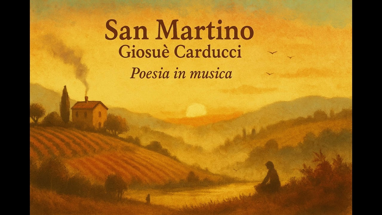 San Martino &ndash; Giosu&egrave; Carducci | Poesia in musica